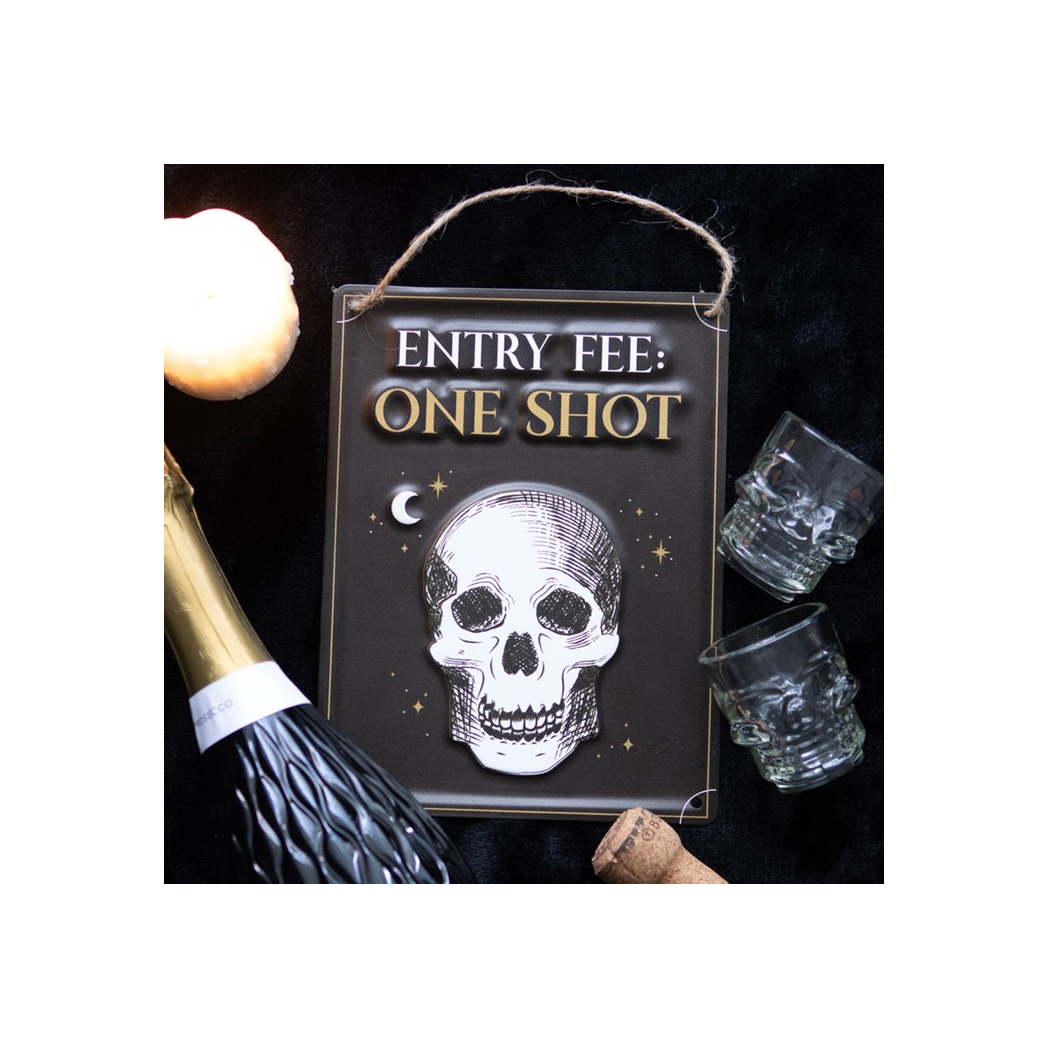 Entry Fee One Shot Hanging Metal Sign